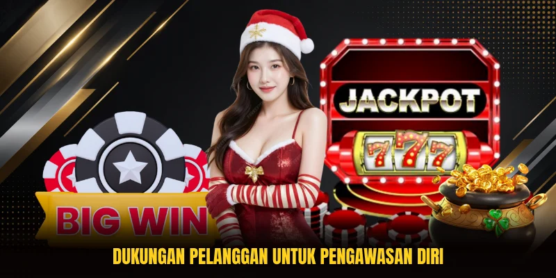 Dukungan pelanggan untuk pengawasan diri