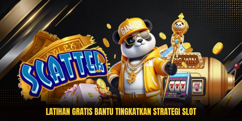 Latihan gratis bantu tingkatkan strategi slot