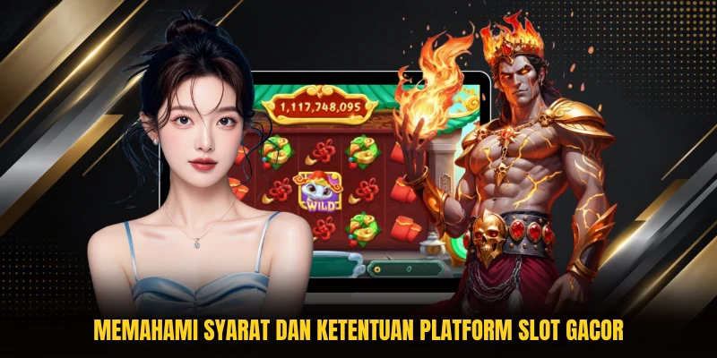 Memahami syarat dan ketentuan platform Slot Gacor