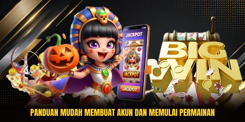 Panduan mudah membuat akun dan memulai permainan